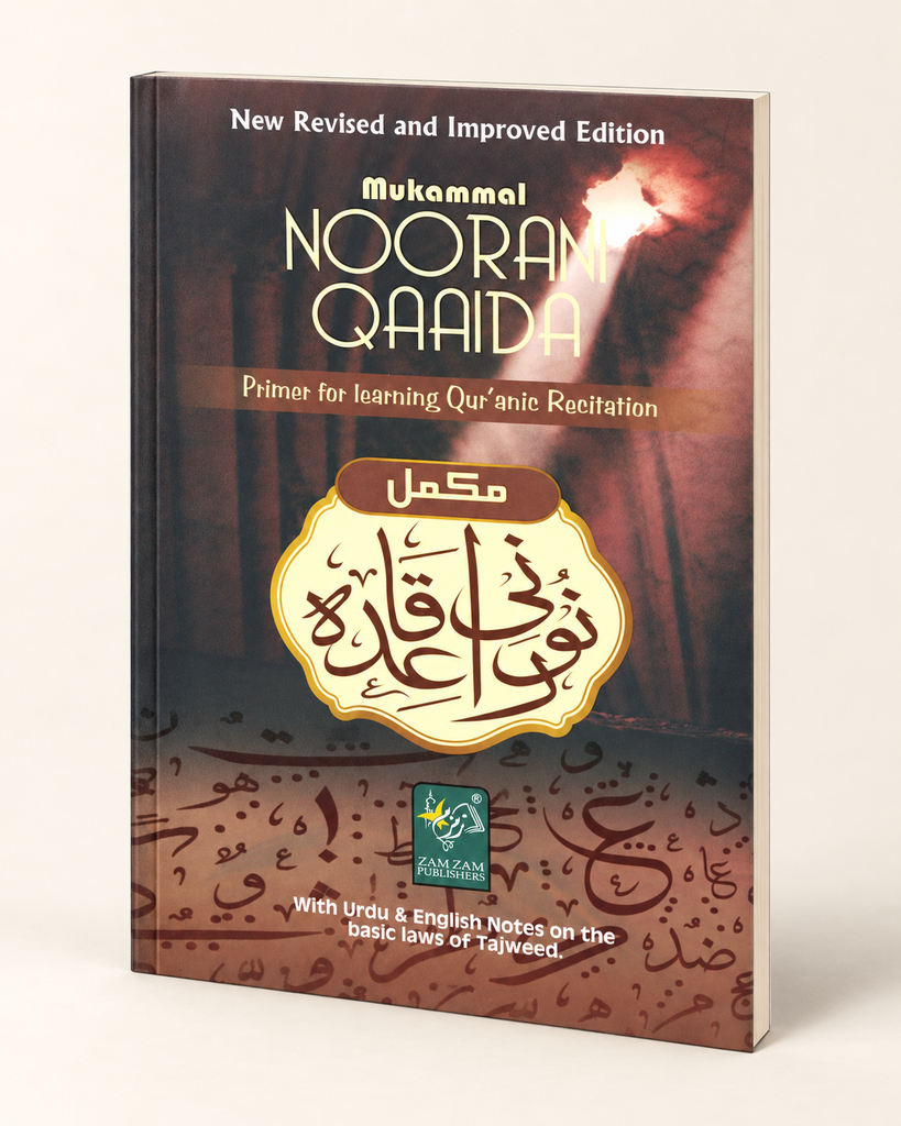 [ZZ-EN-24-018] Mukammal Noorani Qaida Primer for Learning Qur`anic Reci- tation with Urdu & English Notes on the Basic Laws of Tajweed (New Revised and Improved Edition)