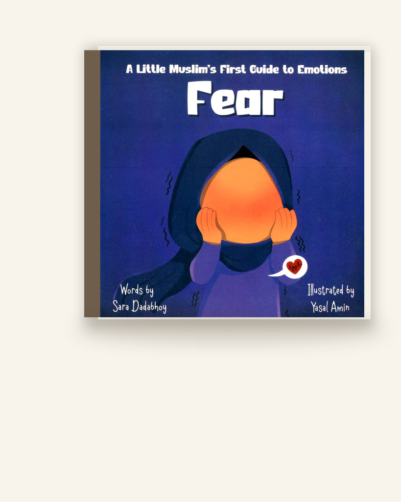 [ZZ-PDF-OTH-011] A Little Muslim’s First Guide to Emotions Fear